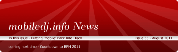 Mobile DJ info - Newsletter 33 - August 2011 - Putting Mobile back Into Disco